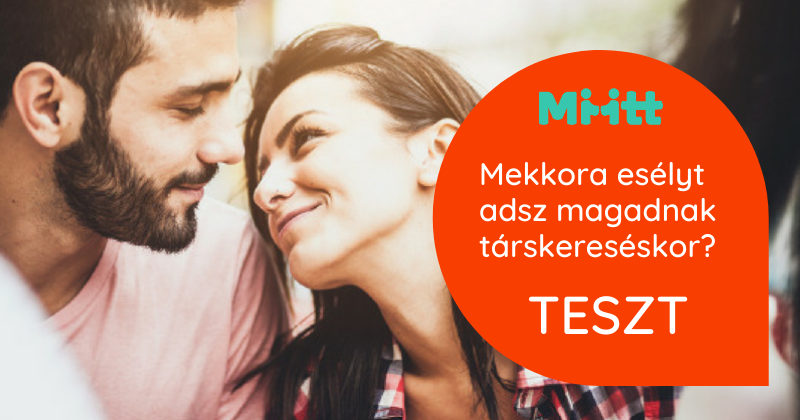 Mekkora esélyt adsz magadnak társkereséskor? - TESZT
